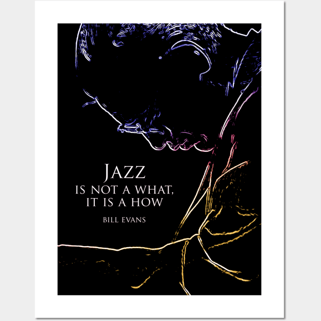 bill evans jazz quote Wall Art by BAJAJU